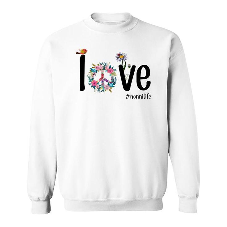 Funny Love Nonni Life Sweatshirt