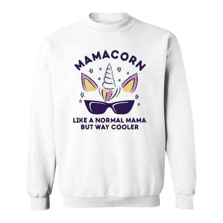 Funny Mamacorn Unicorn Mom Is Way Cooler Cute Mother's Day Sweatshirt