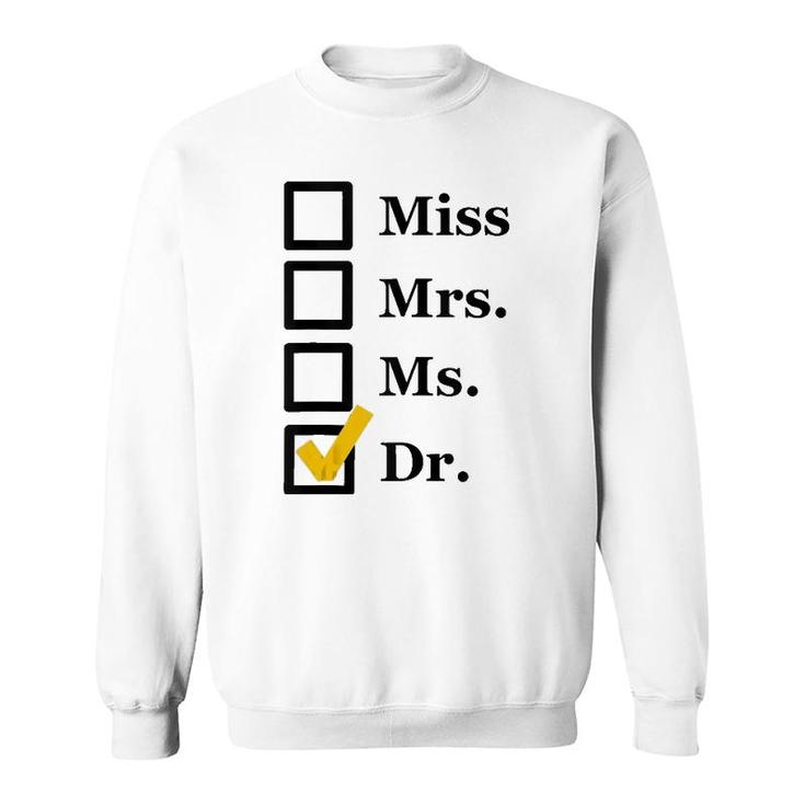 Funny Miss Mrs Ms Dr Phd Graduate Doctorates Degree Gift Tank Top Sweatshirt