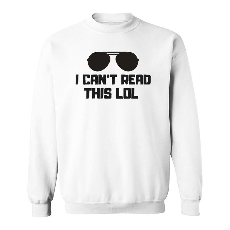 Funny Quote Gift For Blind People Sweatshirt