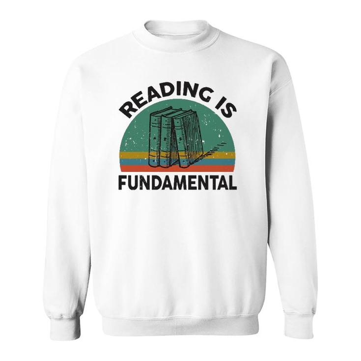 Funny Reading Is Fundamental For Teacher Nerdy Book Lover Sweatshirt