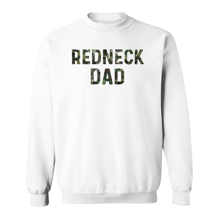 Funny Redneck Dad Gifts For Men Camo Lovers Redneck Party  Sweatshirt