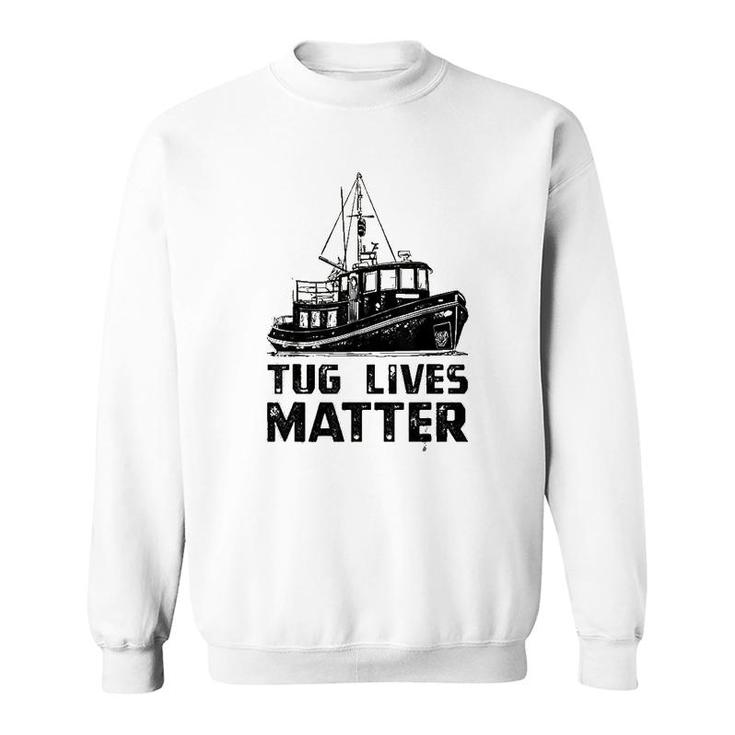Funny Tugboat Tug Matters Boat Sweatshirt