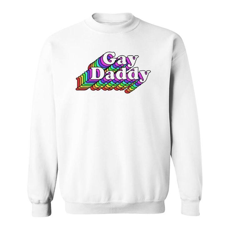 Gay Daddy, Rainbow Pride Retro Lgbtq Sweatshirt
