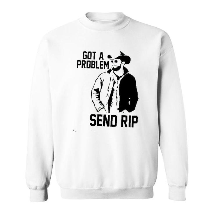 Get A Problem Send Rip Graphic Printed Sweatshirt