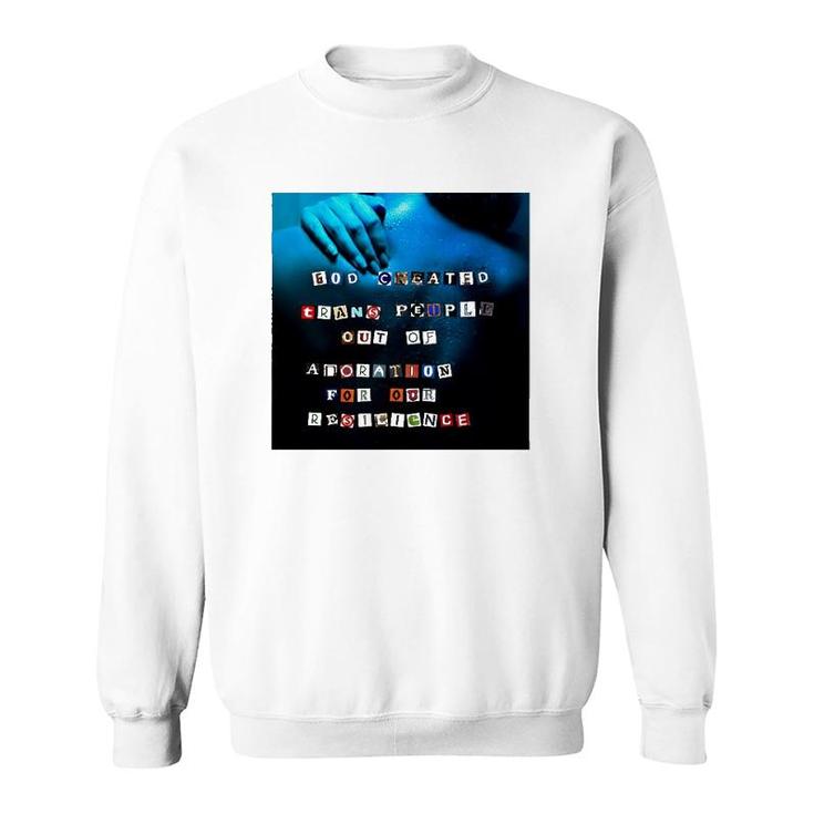 God Created Trans People Out Of Adoration Sweatshirt