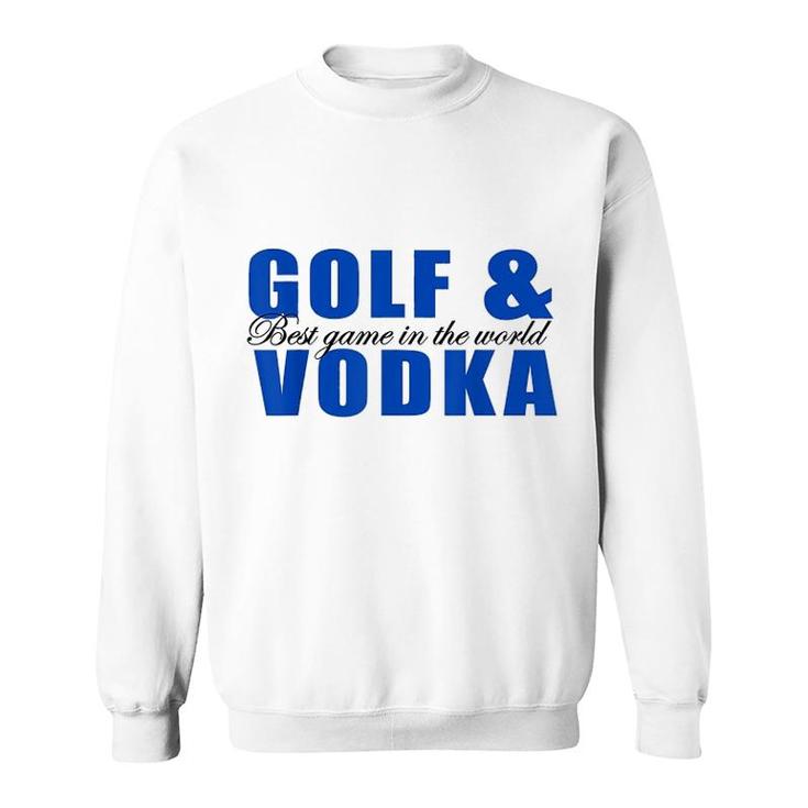 Golf And Vodka Sweatshirt