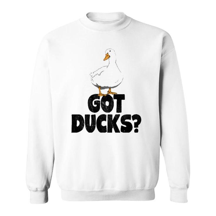 Got Ducks Funny Water Ducklings Gifts Sweatshirt