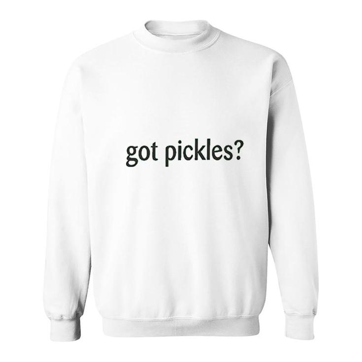 Got Pickles Sweatshirt