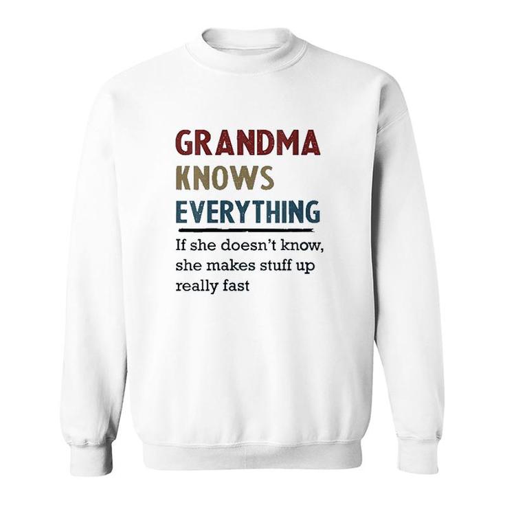Grandma Knows Everything If She Doesnt Know V2 Sweatshirt