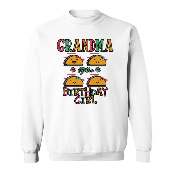Grandma Of The Birthday Girl Taco Theme Matching Family Sweatshirt