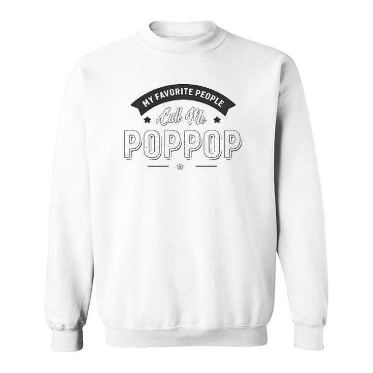 Graphic 365 My Favorite People Call Me Poppop Men Grandpa Sweatshirt