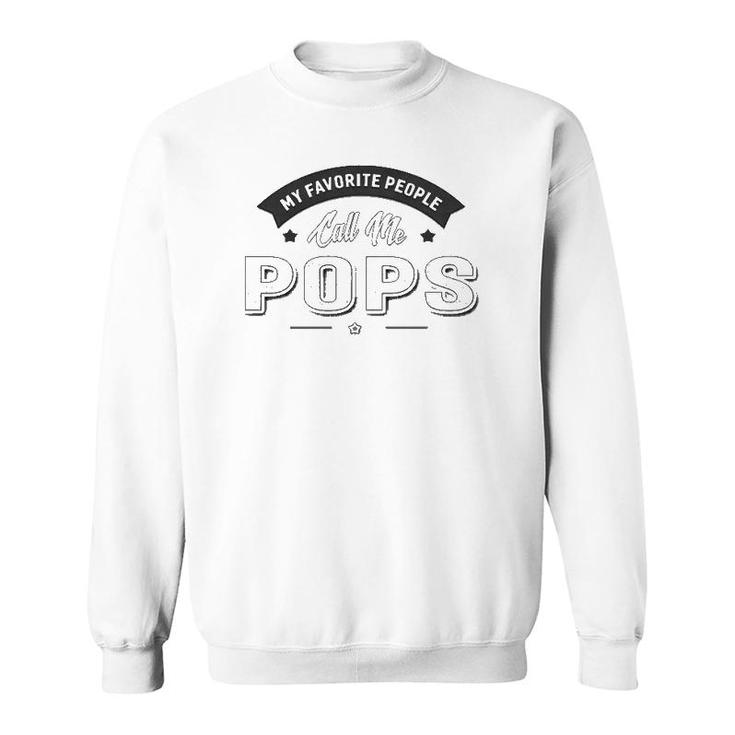 Graphic 365 My Favorite People Call Me Pops Men Grandpa Sweatshirt