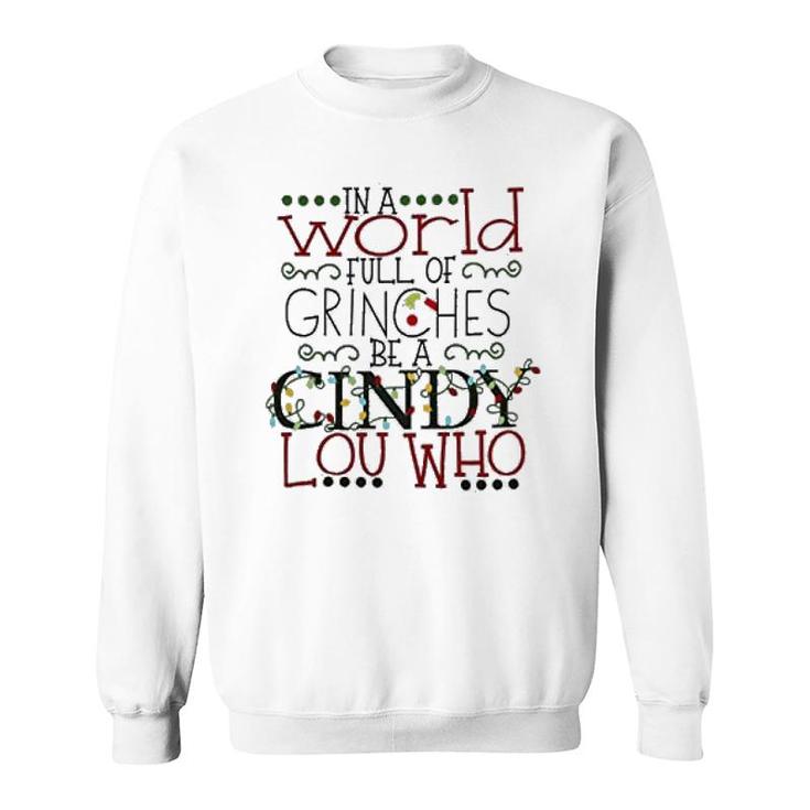 Grinch Be A Cindy Sweatshirt
