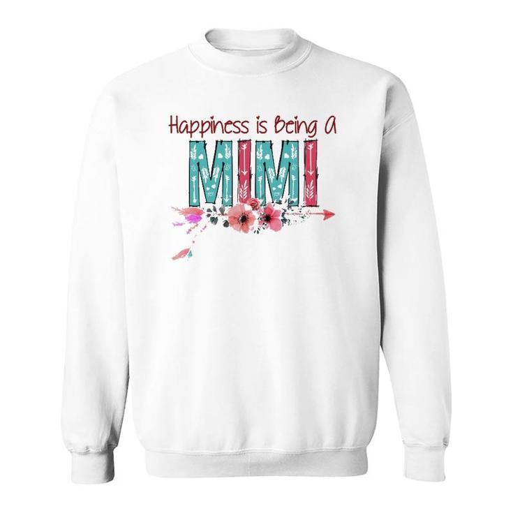 Happiness Is Being A Mimi For Grandma Mothers Day Gift Sweatshirt