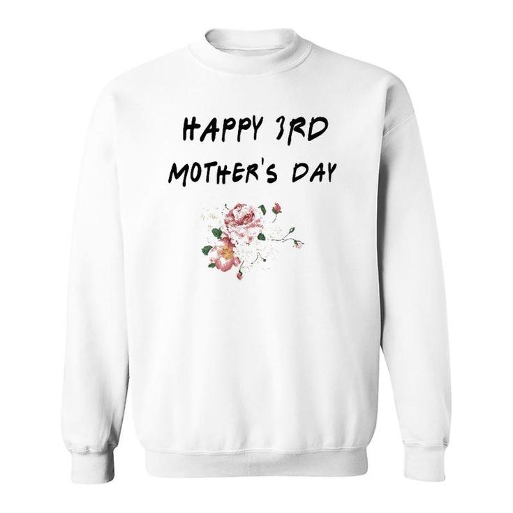 Happy 3Rd Mothers Day Sweatshirt