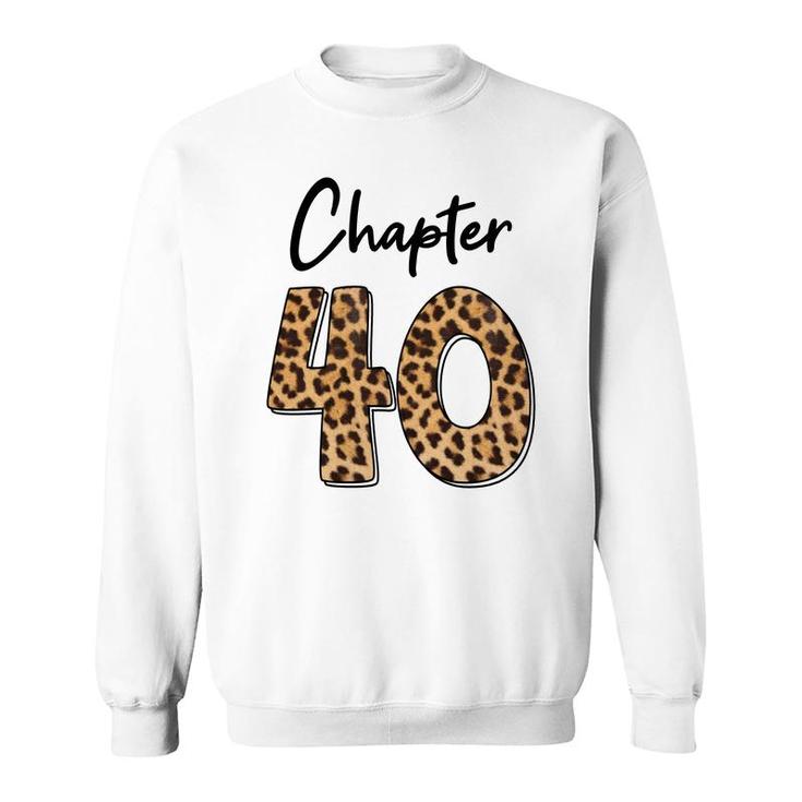 Happy 40Th Birthday Chapter 40 Leopard Pattern Sweatshirt