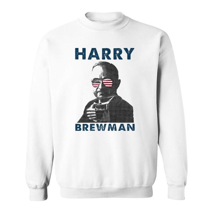 Harry Brewman 4Th Of July Drunk President Truman Funny Sweatshirt