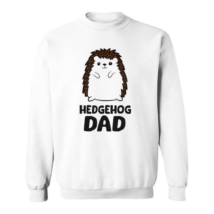 Hedgehog Dad Funny Hedgehog Father Sweatshirt