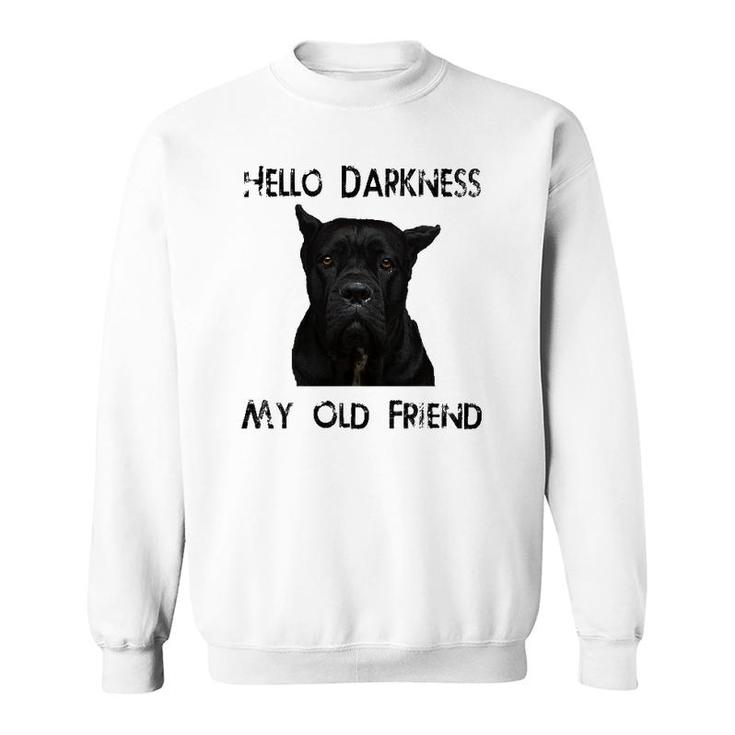 Hello Darkness My Old Friend Cane Corso Dad Gift Sweatshirt