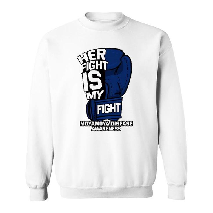 Her Fight My Fight Moyamoya Disease Patient Cerebrovascular Sweatshirt