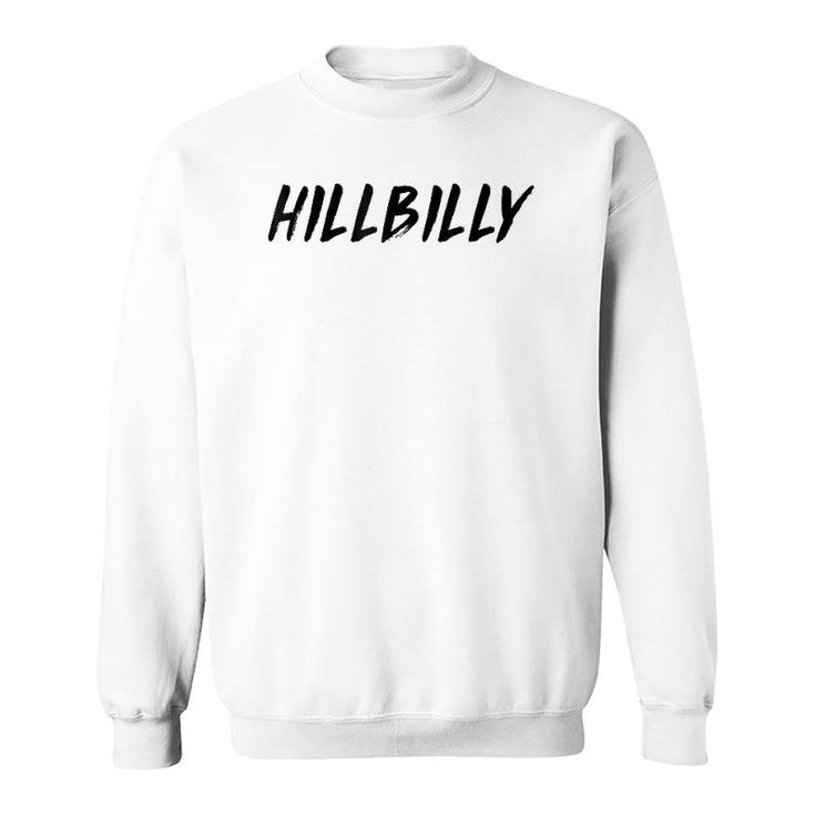 Hillbilly Fun Cool Ironic Outdoors Sweatshirt