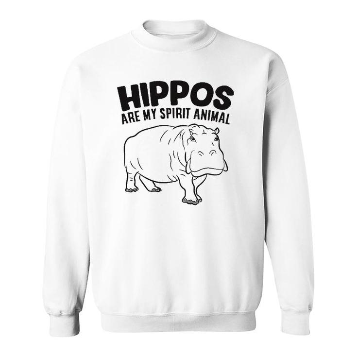 Hippos Are My Spirit Animal Funny Hippopotamus Sweatshirt