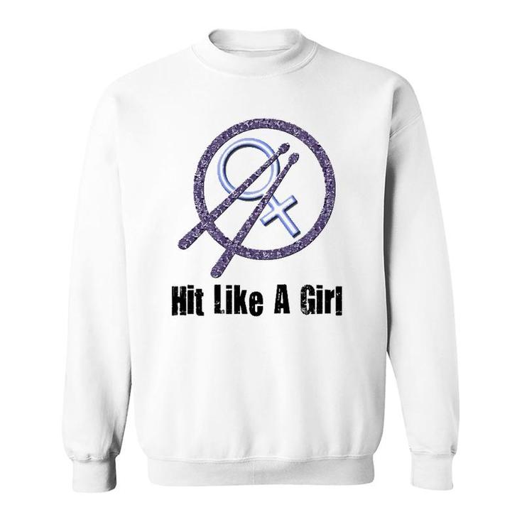 Hit Like A Girl Drummer For Women Girls Sweatshirt