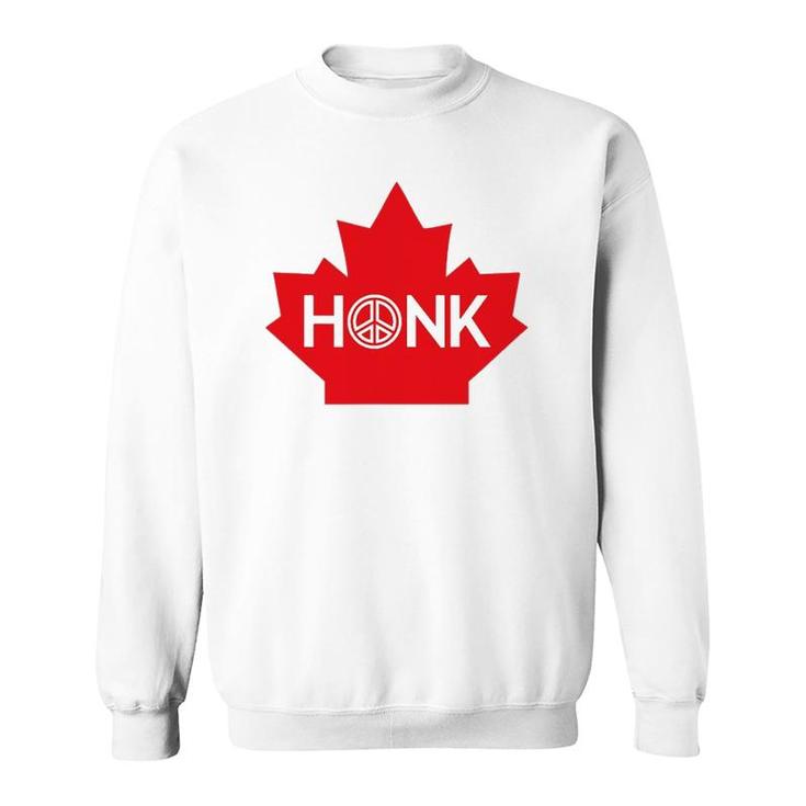 Honk For Canada Honk For Peace Sweatshirt