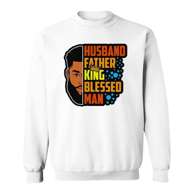 Husband Father King Blessed Man Black Melanin Men Husband Sweatshirt