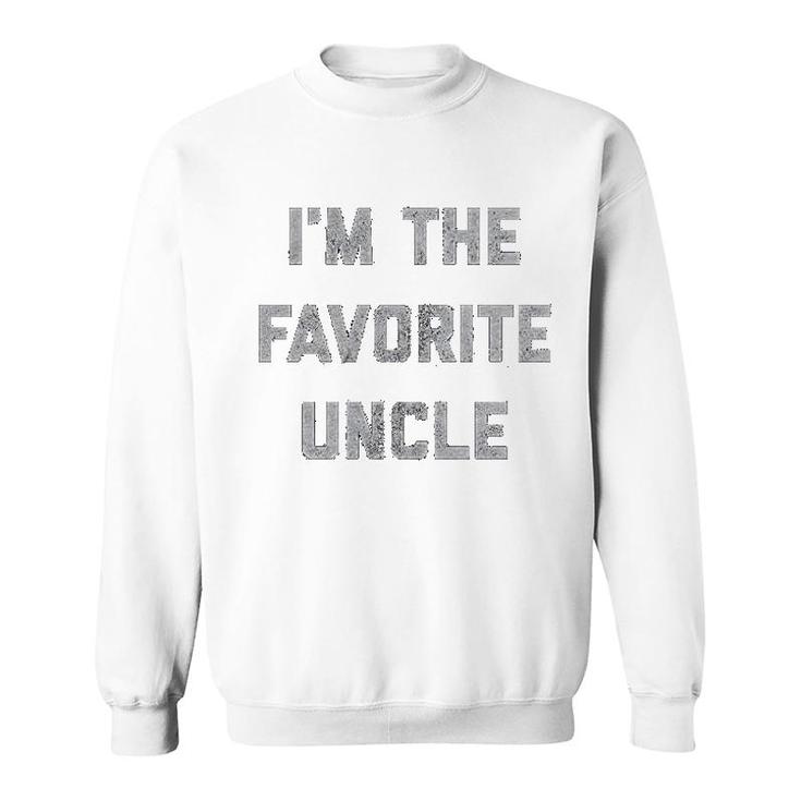 I Am The Favorite Uncle Sweatshirt