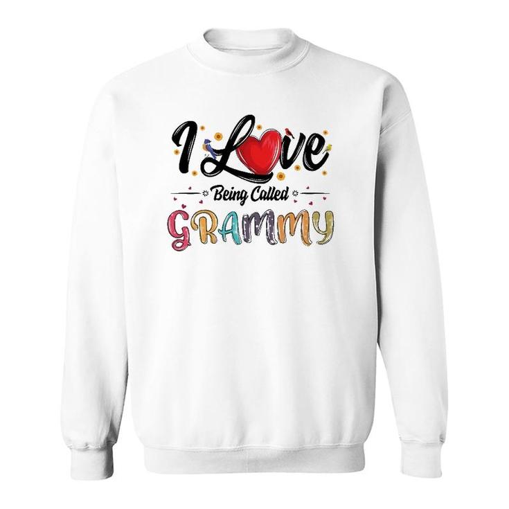 I Love Being Called Grammy Grandma Mother's Day For Women Sweatshirt