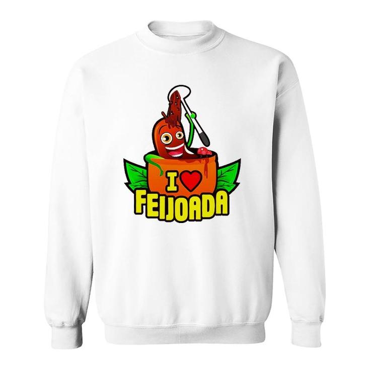 I Love Feijoada Lover Gift Sweatshirt