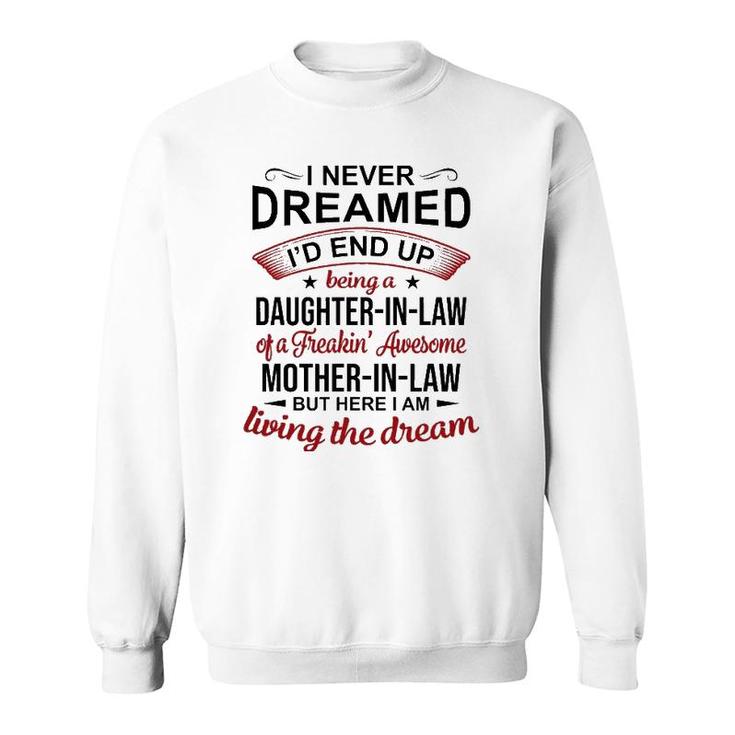 I Never Dreamed Being A Daughter-In-Law Of Mother-In-Law Sweatshirt