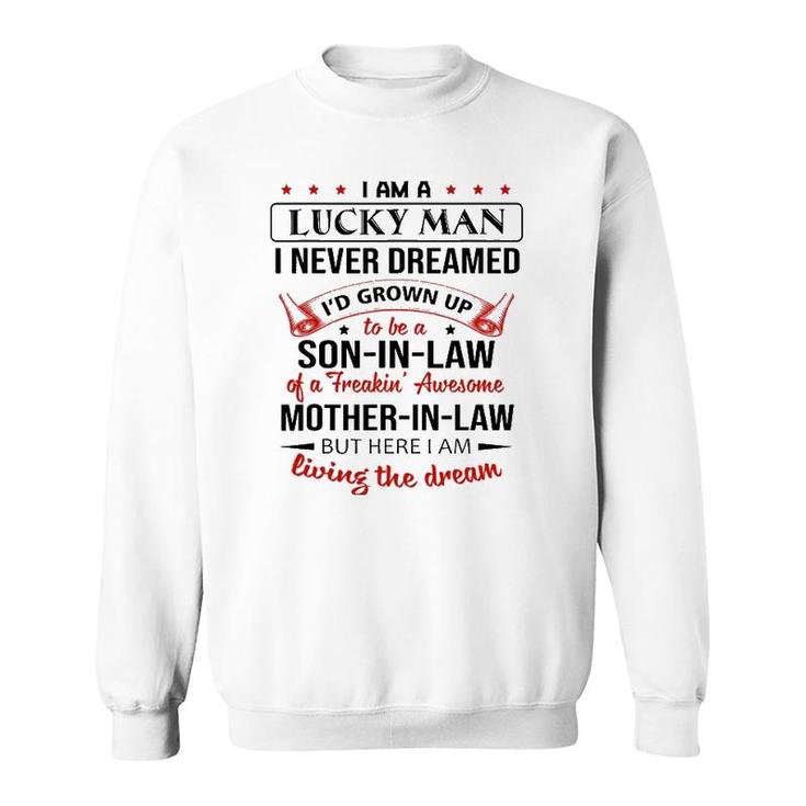 I Never Dreamed Being A Son-In-Law Of Mother-In-Law Sweatshirt