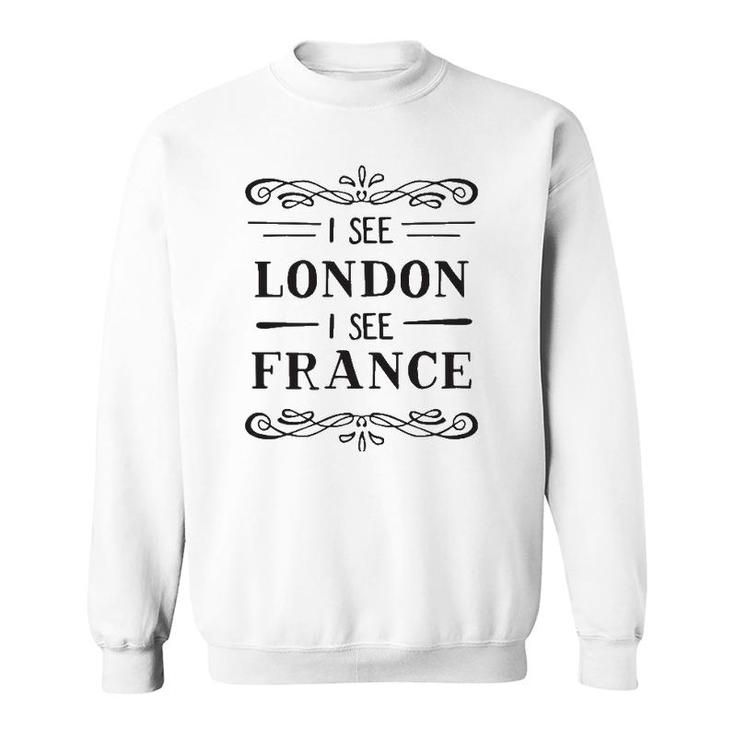 I See London I See France Adult & Youth Sweatshirt