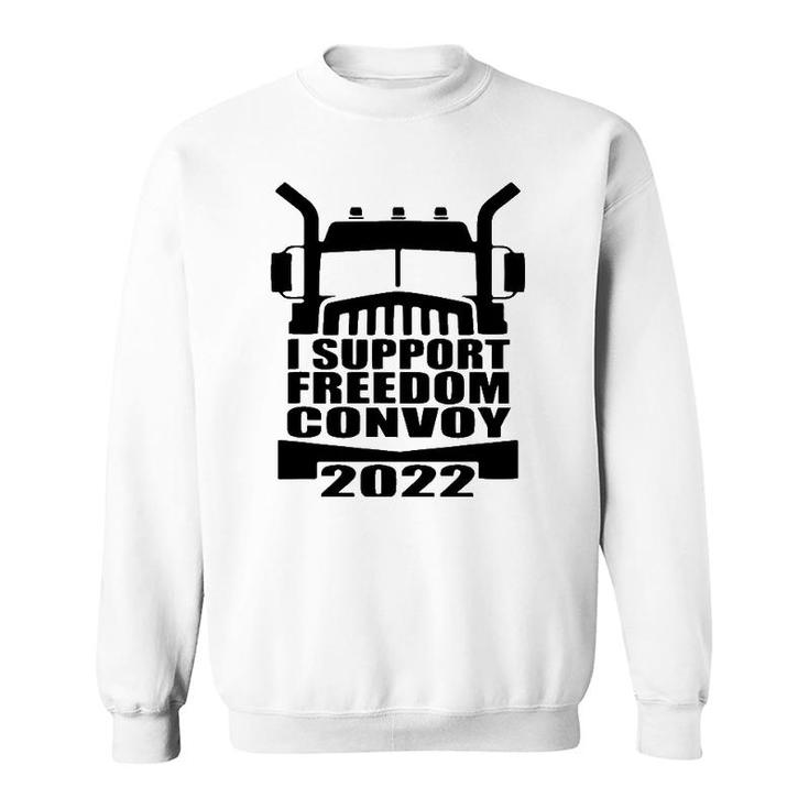 I Support Truckers Freedom Convoy 2022 Usa Canada Truckers Sweatshirt