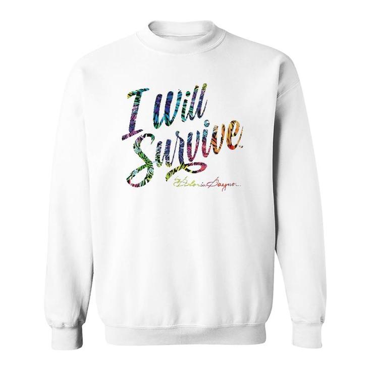 I Will Survive By Gloria Gaynor  Sweatshirt