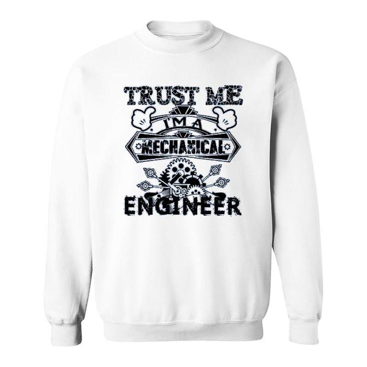 Im A Mechanical Engineer Sweatshirt