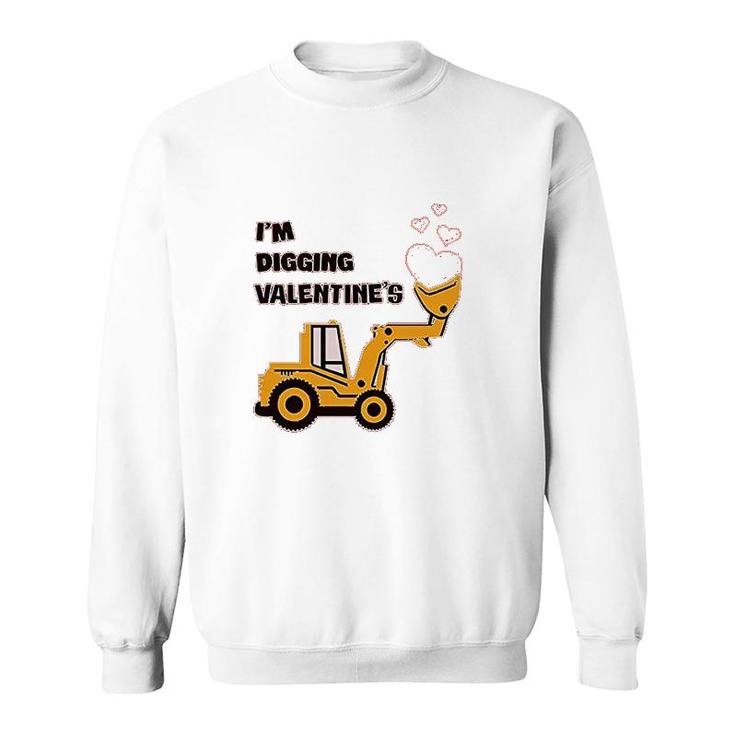 I'm Digging Valentine's Gift Loving Sweatshirt
