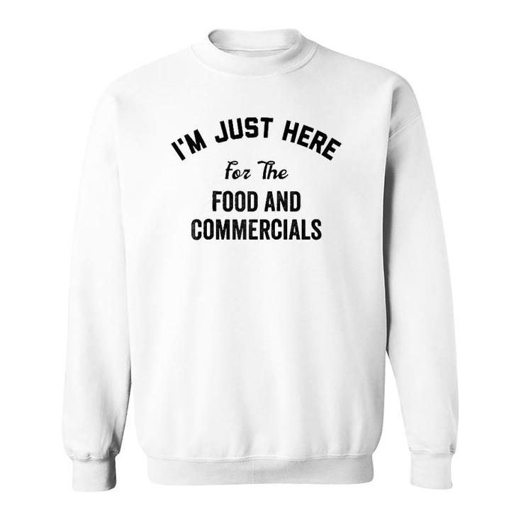 I'm Just Here For The Food And Commercials  Halftime Show Raglan Baseball Tee Sweatshirt