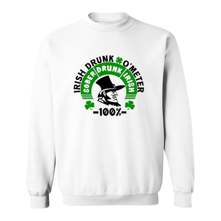 Irish Drunk O'meter Sober Drunk Irish Sweatshirt