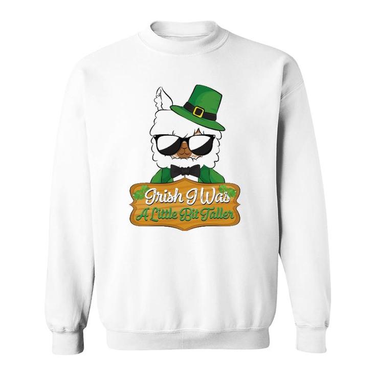 Irish I Was A Little Bit Taller Llama St Patrick's Day 2022 Ver2 Sweatshirt