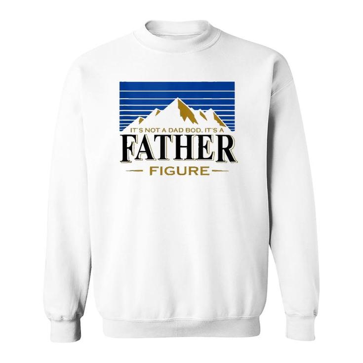 It's Not A Dad Bod It's A Father Figure Buschs-Tee-Light-Beer  Sweatshirt