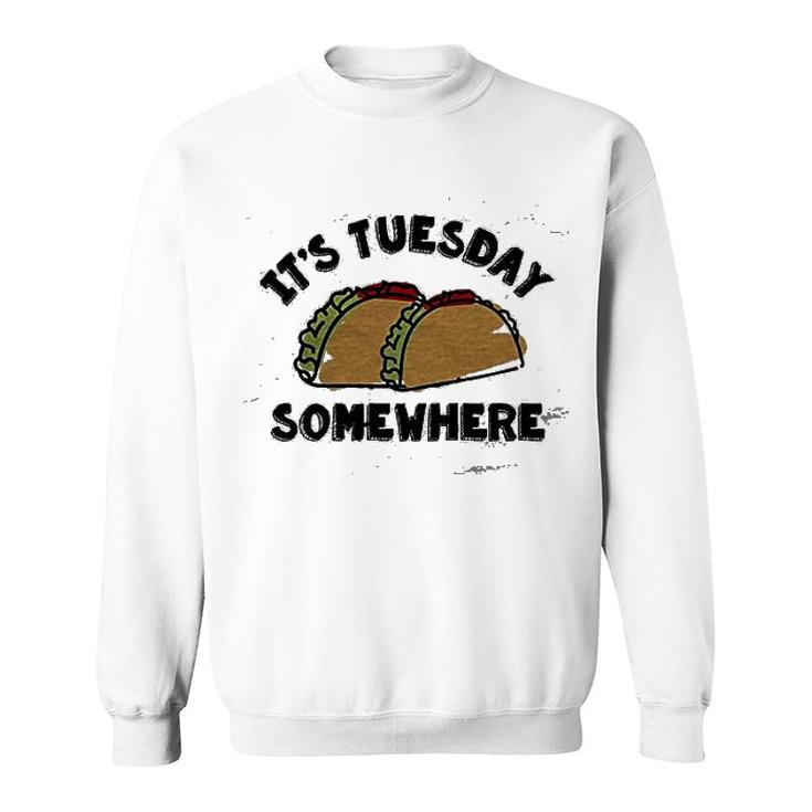 Its Tuesday Somewhere Sweatshirt