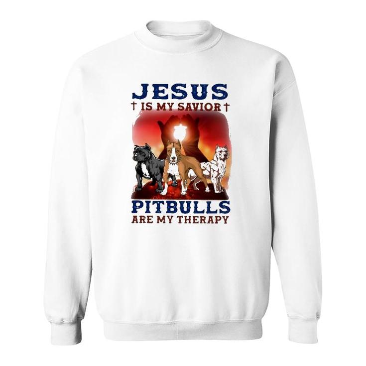 Jesus Is My Savior Pitbulls Are My Therapy Cross Sweatshirt