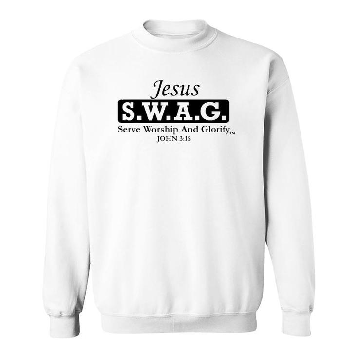 Jesus SWAG -- Christian Serve Worship And Glorify Sweatshirt