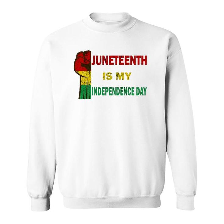 Juneteenth Is My Independence Day For Women Men Kids Vintage Sweatshirt