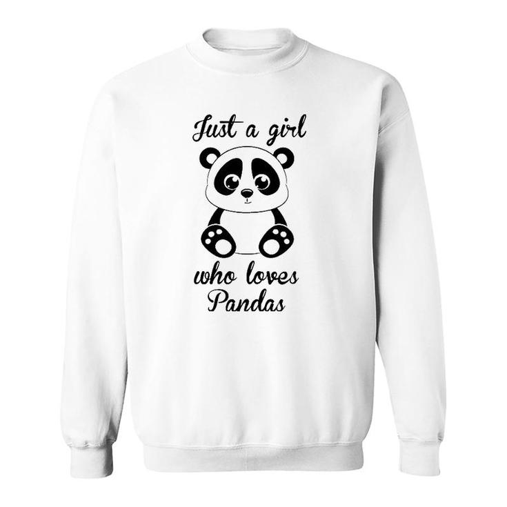 Just A Girl Who Loves Pandas Bear Lover Dad Mom Funny Sweatshirt