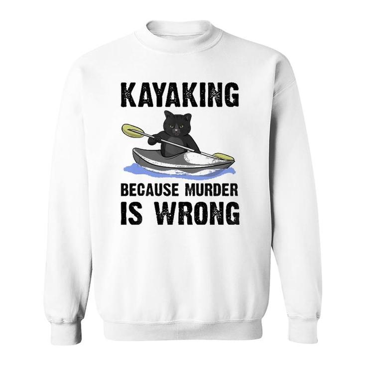 Kayaking Because Murder Is Wrong Tank Top Sweatshirt